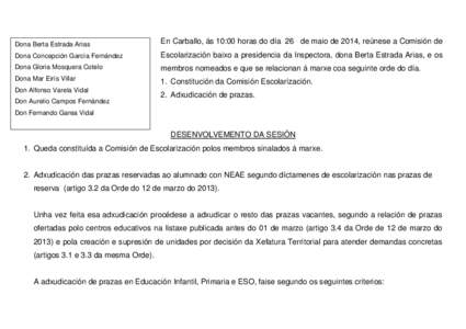 Dona Berta Estrada Arias  En Carballo, ás 10:00 horas do día 26 de maio de 2014, reúnese a Comisión de Dona Concepción García Fernández