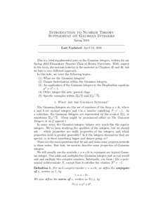 Introduction to Number Theory Supplement on Gaussian Integers Spring 2016 Last Updated: April 10, 2016  This is a brief supplemental note on the Gaussian integers, written for my