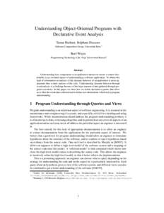 Understanding Object-Oriented Programs with Declarative Event Analysis Tamar Richner, St´ephane Ducasse Software Composition Group, Universit¨at Bern   Roel Wuyts