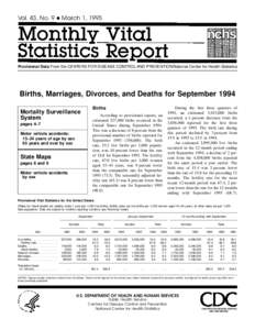 Vol. 43, No. 9 + March 1, 1995  Provisional Data From the CENTERS FOR DISEASE CONTROL AND PREVENTION/National Center for Health Statistics Births, Marriages, Divorces, and Deaths for September 1994 Births