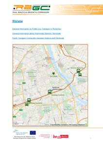 Warsaw General Information on Public City Transport in Warschau General Information about Intermodal Stations/ Terminals Public Transport Connection between Stations and Terminals  Part-financed by the European Union