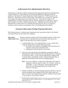 Achievement Test Administration Directives Achievement test directives identify requirements and expectations related to the administration of achievement tests. These directives are issued by the Minister of Education u