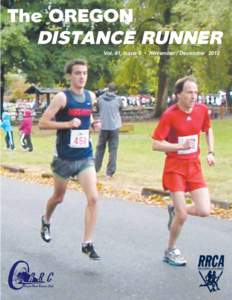 The OREGON 		 DISTANCE RUNNER Vol. 41, Issue 6 • November / December 2012 Running Numbers