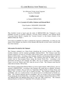 CLAIMS RESOLUTION TRIBUNAL In re Holocaust Victim Assets Litigation Case No. CV96-4849 Certified Award to Claimant [REDACTED] in re Accounts of Geoffrey Schaison and Edmond Bloch