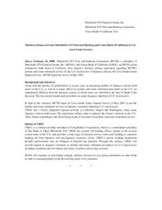 Mitsubishi UFJ Financial Group, Inc. Mitsubishi UFJ Trust and Banking Corporation Union Bank of California, N.A. Business Alliance between Mitsubishi UFJ Trust and Banking and Union Bank of California in U.S. Asset Estat