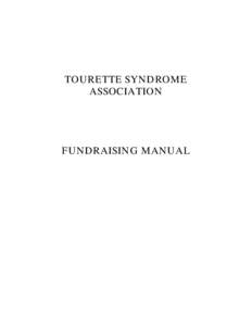 TOURETTE SYNDROME ASSOCIATION FUNDRAISING MANUAL  TOURETTE SYNDROME ASSOCIATION