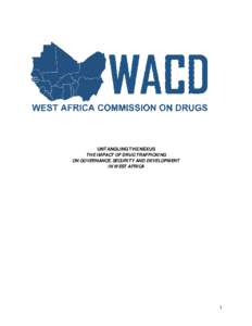 UNTANGLING THE NEXUS THE IMPACT OF DRUG TRAFFICKING ON GOVERNANCE, SECURITY AND DEVELOPMENT IN WEST AFRICA  1