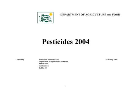 DEPARTMENT OF AGRICULTURE and FOOD  Pesticides 2004 Issued by  Pesticide Control Service