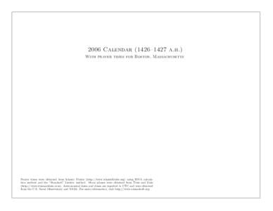 2006 Calendar (1426–1427 a.h.) With prayer times for Boston, Massachusetts Prayer times were obtained from Islamic Finder (http://www.islamicfinder.org) using ISNA calculation method and the “Standard” Juristic met