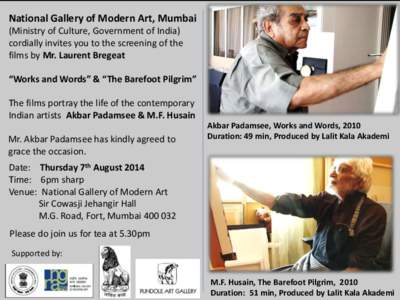 National Gallery of Modern Art, Mumbai (Ministry of Culture, Government of India) cordially invites you to the screening of the films by Mr. Laurent Bregeat “Works and Words” & “The Barefoot Pilgrim” The films po