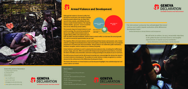 ‘Armed violence undermines development and constitutes an impediment to the achievement of the Millennium Development Goals.’ Report of the UN Secretary-General on ‘Promoting Development through the Reduction and P