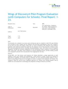 Wings of Discovery® Pilot Program Evaluation (with Computers for Schools): Final Report: 123. Research Area: Type of Publication: Authors: