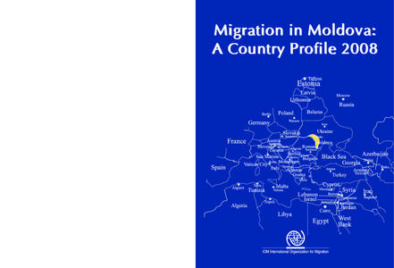 Migration in Moldova: A Country Profile[removed]route des Morillons CH-1211 Geneva 19, Switzerland Tel: +[removed] • Fax: +[removed]E-mail: [removed] • Internet: http://www.iom.int