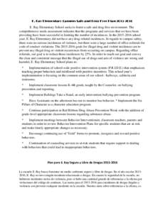 E. Ray Elementary Campus Safe and Drug-Free PlanE. Ray Elementary School seeks to foster a safe and drug-free environment. The comprehensive needs assessment indicates that the programs and services that we h