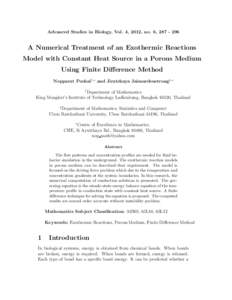 Advanced Studies in Biology, Vol. 4, 2012, no. 6, [removed]A Numerical Treatment of an Exothermic Reactions Model with Constant Heat Source in a Porous Medium Using Finite Diﬀerence Method Nopparat Pochai†,∗ and 