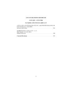 LIST OF DECISIONS REPORTED JANUARY - JUNE 2006 PACKERS AND STOCKYARDS ACT LITTLE JOE LIVESTOCK MEATS, INC., and JOSEPH PAGLIUSO, JR. P & S Docket No. D[removed]Decision and Order. . . . . . . . . . . . . . . . . . . . .