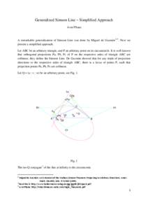 Generalized Simson Line – Simplified Approach Avni Pllana A remarkable generalization of Simson Line was done by Miguel de Guzmán1’2. Next we present a simplified approach. Let ABC be an arbitrary triangle, and P an
