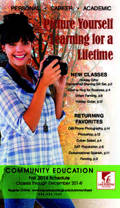 PERSONAL • CAREER • ACADEMIC  Picture Yourself Learning for a Lifetime NEW CLASSES