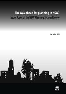 The way ahead for planning in NSW? Issues Paper of the NSW Planning System Review December 2011  About the Authors