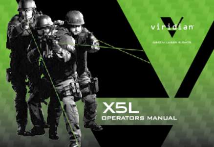 GREEN LASER SIGHTS  X5L Congratulations on your purchase of a Viridian®, the finest