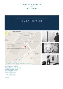 DUBAI OFFICE  View Watson, Farley & Williams – Dubai office on larger map Watson Farley & Williams Office 1503, Level 15, Tower 2