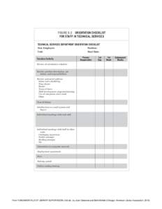 Figure 9.2  ORIENTATION CHECKLIST FOR STAFF IN TECHNICAL SERVICES Technical Services Department Orientation Checklist New Employee: 	  Position: