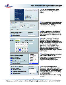 How to View the EN Payment Status Report 1. In the left navigation menu under ‘Payment’ select ‘EN Payment Status Report.’