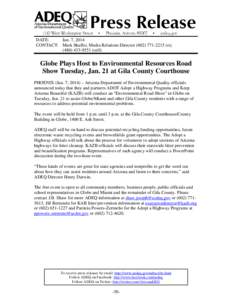 DATE: Jan. 7, 2014 CONTACT: Mark Shaffer, Media Relations Director[removed]o); ([removed]cell)  Globe Plays Host to Environmental Resources Road