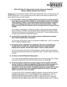 HIPAA 5010 May 25th National Call: Provider Testing and Readiness Resource Mailbox Questions and Answers Background: As mentioned on previous HIPAA 5010 national calls, there is a resource box that accepts questions for 