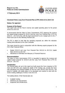 Report to the Police & Crime Commissioner 17 February 2014 Cleveland Police Long Term Financial Plan (LTFPtoStatus: For approval