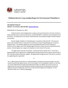 U.S. Office of Special Counsel 1730 M Street, N.W., Suite 218 Washington, D.C[removed]Mediation Resolves Long-standing Dispute for Environmental Whistleblower