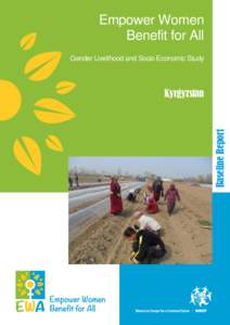 Kyrgyzstan - Gender Livelihood and Socio Economic Study  Empower Women Benefit for All  Gender Livelihood and Socio Economic Study