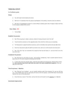 TENNIS BALL ACTIVITY For facilitation guide: Setup: ●  You will need 3 tennis balls and a timer.