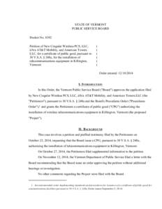 8392 Final Order STATE OF VERMONT PUBLIC SERVICE BOARD Docket No[removed]Petition of New Cingular Wireless PCS, LLC, d/b/a AT&T Mobility, and American Towers