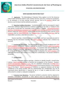 American Indian Health Commission for the State of Washington POLICIES AND PROCEDURES WHISTLEBLOWER PROTECTION POLICY A. Application. This Whistleblower Protection Policy applies to all of the American Indian Health Comm