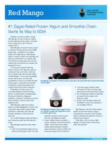 Red Mango #1 Zagat-Rated Frozen Yogurt and Smoothie Chain Swirls Its Way to SDIA Whether you like it sweet or tangy, Red Mango will be swirling its creamy mouth-watering frozen yogurt in Sunset