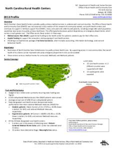 North Carolina Rural Health Centers 2013 Profile N.C. Department of Health and Human Services Office of Rural Health and Community Care 311 Ashe Avenue