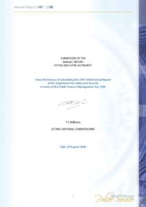 SUBMISSION OF THE ANNUAL REPORT TO THE EXECUTIVE AUTHORITY I have the honour of submitting the[removed]Annual Report of the Department for Safety and Security