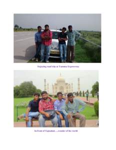   Enjoying road trip at Yamuna Expressway    In front of Tajmahal…..wonder of the world