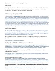 Questions and Answers related to the Step Up Program Dear Ms. Flynn’ I am writing to gather more information about your step-up Seneca program for some of the clients that I serve. There are a few questions that were a