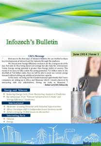 Infozech’s Bulletin CEO’s Message “ Welcome to the first issue of Infozech Bulletin. We are thrilled to share key developments at Infozech and the Industry through this platform.