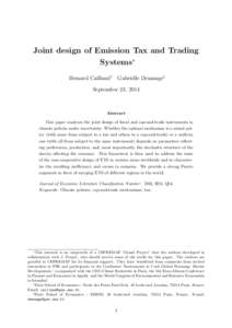 Joint design of Emission Tax and Trading Systems∗ Bernard Caillaud† Gabrielle Demange‡ September 23, 2014  Abstract