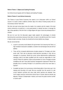 Reform Theme 1: Objects and Guiding Principles Our School Council agrees with the Objects and Guiding Principles. Reform Theme 2: Local School Autonomy The Theme of Local School Autonomy has raised a lot of discussion wi