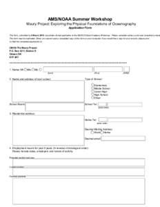 AMS/NOAA Summer Workshop  Maury Project: Exploring the Physical Foundations of Oceanography Application Form  This form, submitted by 8 March 2016, constitutes formal application to the AMS/US Naval Academy Workshop. Ple