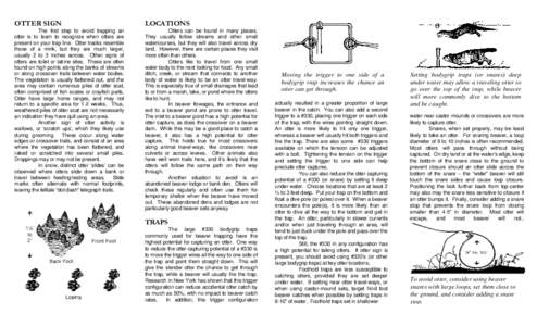 OTTER SIGN  LOCATIONS The first step to avoid trapping an otter is to learn to recognize when otters are