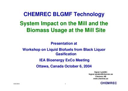 Technology / Chemrec / Black liquor / Gasification / Biomass / Syngas / Methanol / Synthetic fuel / Bioenergy / Energy / Sustainability / Biofuels