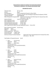 PUBLICATION OF AWARD OF CONTRACT FOR CONSULTING SERVICES FOR PROJECTS FINANCED BY THE AFRICAN DEVELOPMENT BANK INFORMATION NOTICE Publication date: 30th July, 2014 Country: