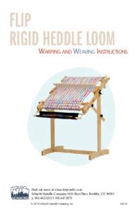 FLIP RIGID HEDDLE LOOM Warping and Weaving Instructions  Find out more at schachtspindle.com