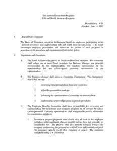 Tax Sheltered Investment Programs Life and Health Insurance Programs Board Policy: A-20 Adopted: June 14, 1993  I.