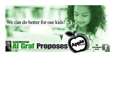 We can do better for our kids!  ASSEMBLYMAN Al Graf Proposes